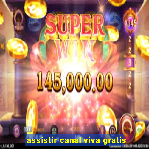 assistir canal viva gratis